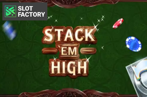 Stack’ Em High
